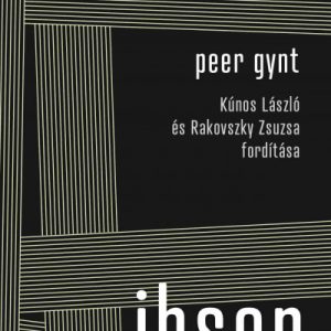 Peer Gynt - Kúnos László és Rakovszky Zsuzsa fordítása