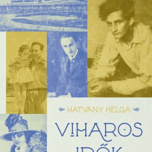 10109658_5.jpg Viharos idõk - A Hatvany család legendás öröksége
