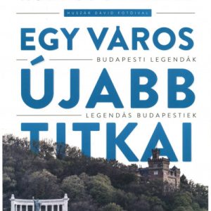 Egy város újabb titkai