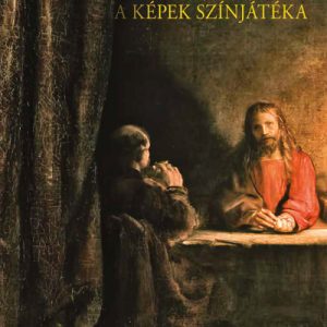 Rembrandt a képek színjátéka