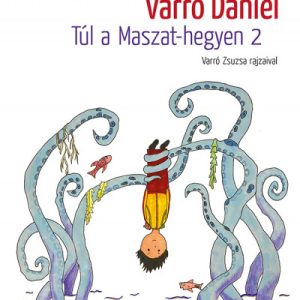 10228925_5.jpg Túl a Maszat-hegyen 2 - Muhi Andris és az ordított világ