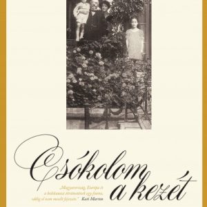 Csókolom a kezét "Magyarország,Európa és a holokauszt "