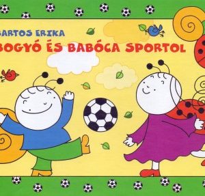 Bogyó és Babóca sportol