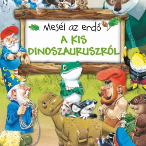 Mesél az erdõ - a kis dinoszauruszról