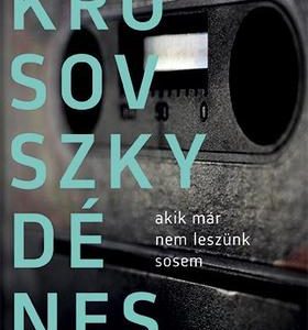 1493925_3.jpg Akik már nem leszünk sosem