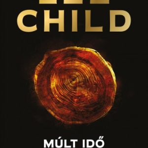 Múlt idõ - A 23. Jack Reacher-krimi