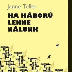 Ha háború lenne nálunk