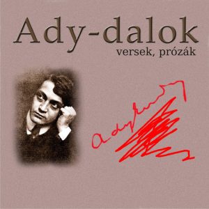 1709437.jpg Ady-dalok, versek, prózák - Hangoskönyv