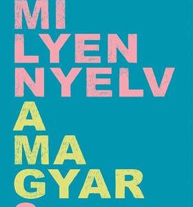 Milyen nyelv a magyar?