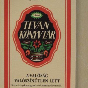 A valóság valószínűtlen lett I-III. kötet