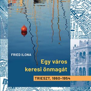 Egy város keresi önmagát Trieszt