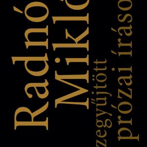 Összegyűjtött prózai írások - Radnóti Miklós