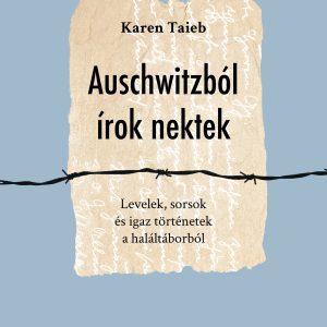 Auschwitzból írok nektek