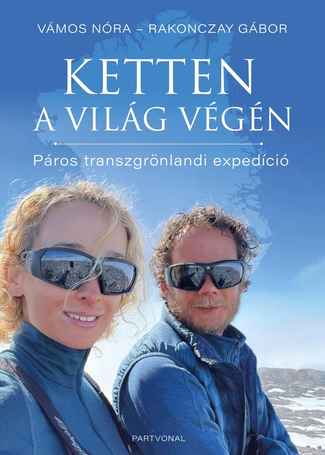 Ketten a világ végén - Páros transzgrönlandi expedíció