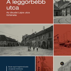 3499056.jpg A leggörbébb utca - Az óbudai Lajos utca története