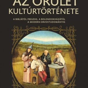 Az õrület kultúrtörténete