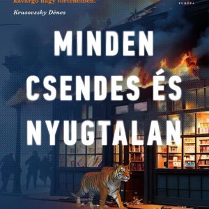 Minden csendes és nyugtalan