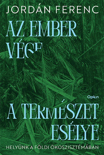 Az ember vége, a természet esélye