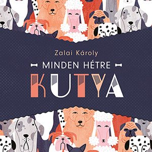 Minden hétre kutya