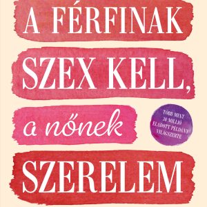 3988719.jpg A férfinak szex kell, a nõnek szerelem