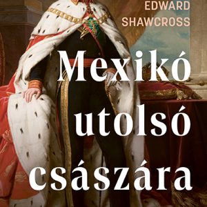 Mexikó utolsó császára