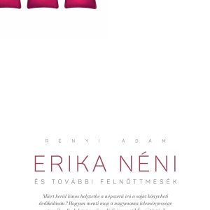 4099095.jpg Erika néni és további felnõttmesék