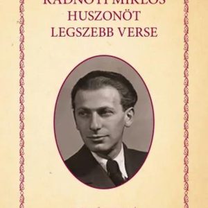 Radnóti Miklós huszonöt legszebb verse