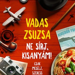 Ne sírj, kisanyám!