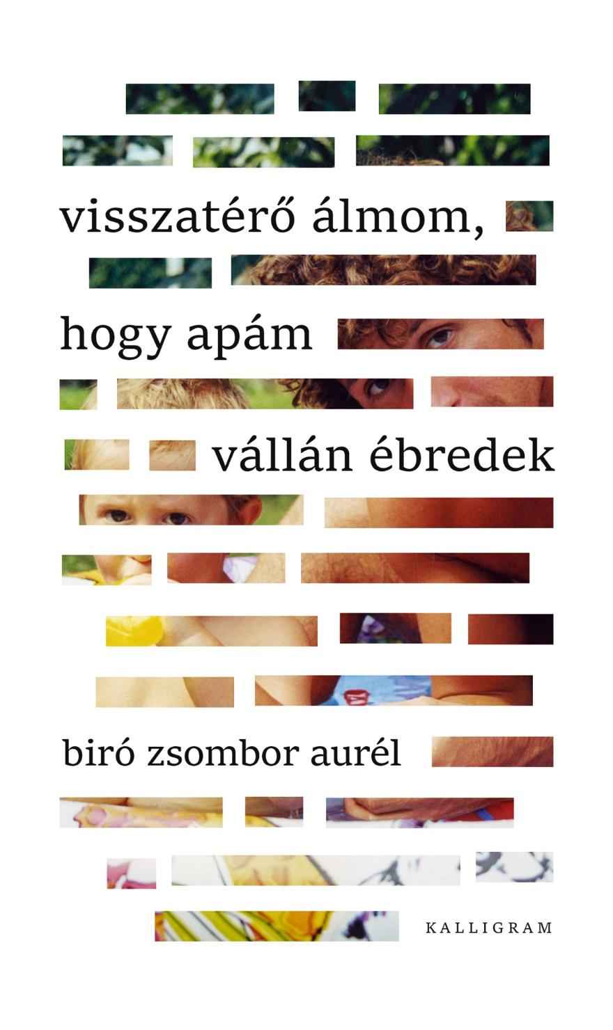 Visszatérõ álmom, hogy apám vállán ébredek