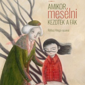 Amikor mesélni kezdtek a fák