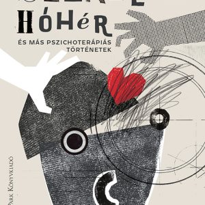4297212.jpg Szerelemhóhér és más pszichoterápiás történetek.