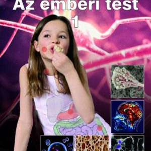 Az emberi test 1. - Természettudományi enciklopédia