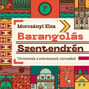 4349831.jpg Barangolás Szentendrén - Történetek a művészetek városából