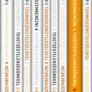 Szembenézni a tehetségtelenségünkkel