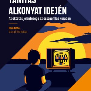 4420332.jpg Tanítás alkonyat idején - Az oktatás jelentõsége az összeomlás korában