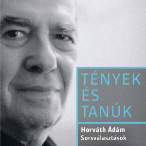 4570169.jpg Sorsválasztások - Tények és tanúk