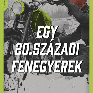 Egy 20. századi fenegyerek