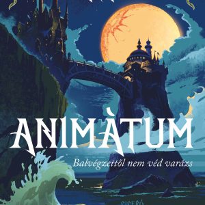 Animátum - Balvégzettõl nem véd varázs