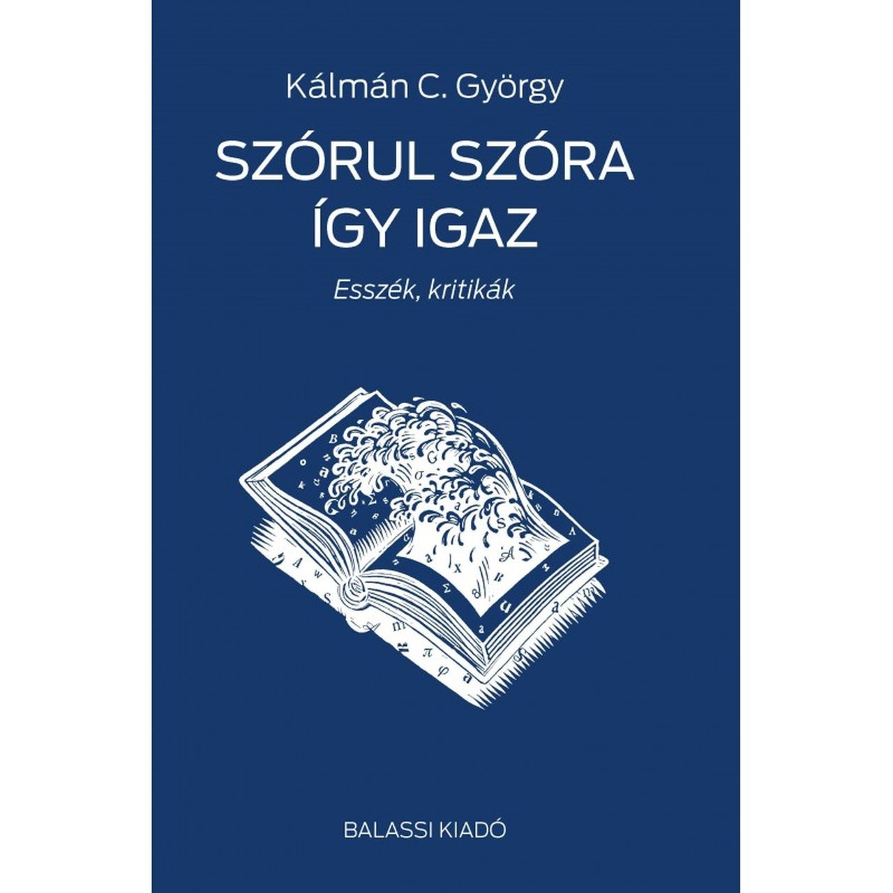 Szórul szóra így igaz