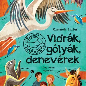 vidrak_golyak_deneverek_borito.indd Vidrák, gólyák, denevérek