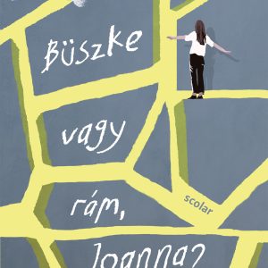 Büszke vagy rám, Joanna?