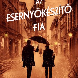 Az esernyõkészítõ fia