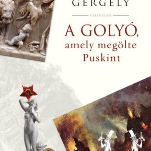 5297488_5.jpg A golyó, amely megölte Puskint