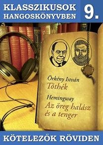 Klasszikusok hangoskönyvben Tóüthék,Az Öreg Halász és a tenger