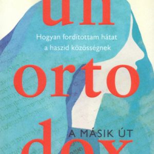 6167575_5.jpg Unortodox - A másik út - Hogyan fordítottam hátat a haszid közösségnek