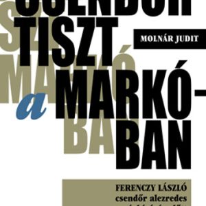 Csendõrtiszt a Markóban