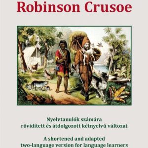 Robinson Crusoe- Nyelvtanulók számára rövidített és átdolgozott kétnyelvű változat