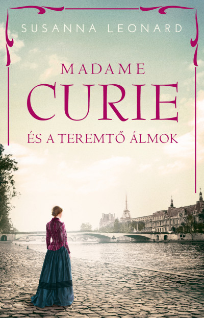Madame Curie és a teremtõ álmok