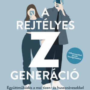 8583148_5.jpg A rejtélyes Z generáció - Együttműködés a mai tizen- és huszonévesekkel