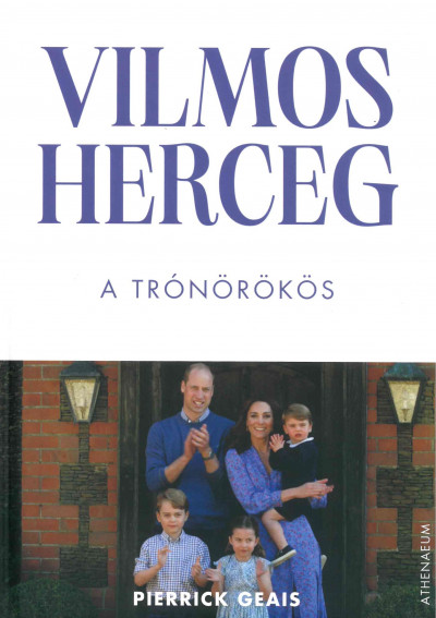 Vilmos herceg - A trónörökös